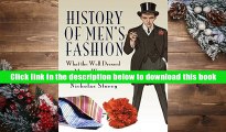 Popular Book  History of Men s Fashion: What the Well Dressed Man is Wearing  For Online