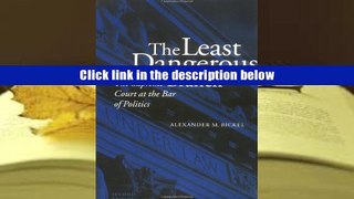 Popular Book  The Least Dangerous Branch: The Supreme Court at the Bar of Politics  For Trial