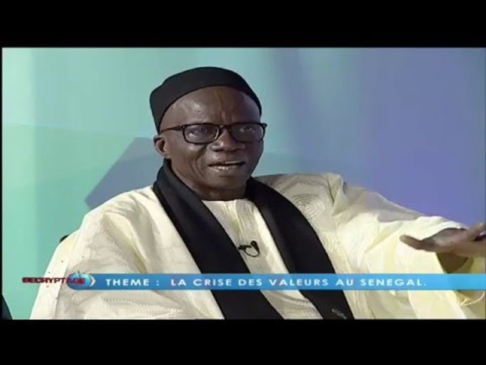 DECRYPTAGE Thème: crise des valeurs au Sénégal....