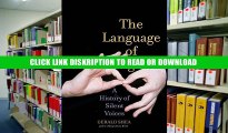 Books The Language of Light: A History of Silent Voices Read E-Book Online