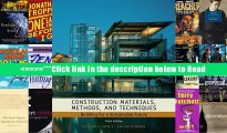 Read Construction Materials, Methods and Techniques: Building for a Sustainable Future (Go Green