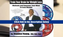PDF [Download]  Train Your Brain for Weight Loss - 2 Self Hypnosis CD s for Weight Loss