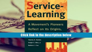 PDF [FREE] DOWNLOAD  Service-Learning: A Movement s Pioneers Reflect on Its Origins, Practice, and