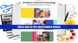 BEST PDF  Student-Centered Learning: Nine Classrooms in Action  READ ONLINE
