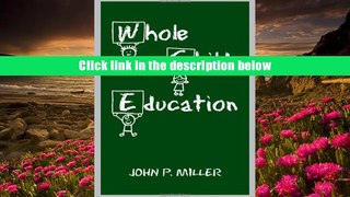 PDF [DOWNLOAD] Whole Child Education John P. Miller READ ONLINE