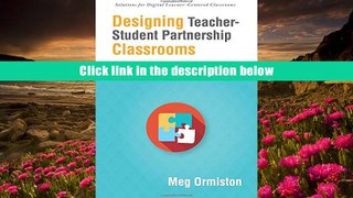 PDF [FREE] DOWNLOAD  Designing Teacher-Student Partnership Classrooms (Solutions) (Professional