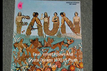 Faun  "Velvet Pillows And Crystal Dreams" 1970 US Psych Rock