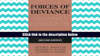 Best Ebook  Forces of Deviance: Understanding the Dark Side of Policing  For Online