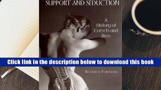 Popular Book  Support and Seduction: The History of Corsets and Bras (Abradale Books)  For Free