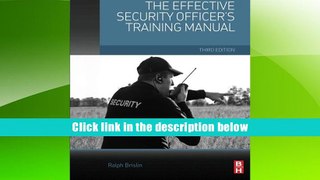 Ebook Online The Effective Security Officer s Training Manual, Third Edition  For Kindle