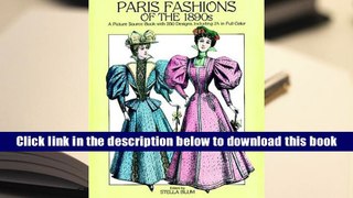 PDF [Download]  Paris Fashions of the 1890s: A Picture Sourcebook with 350 Designs, Including 24