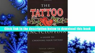 Popular Book  The Tattoo Encyclopedia: A Guide to Choosing Your Tattoo  For Trial