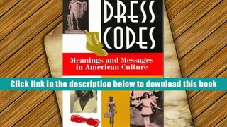 Popular Book  Dress Codes: Meanings And Messages In American Culture  For Free