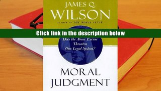 Popular Book  Moral Judgment: Does The Abuse Excuse Threaten Our Legal System?  For Kindle
