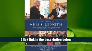 PDF [Download]  Within Arm s Length: The Extraordinary Life and Career of a Special Agent in the