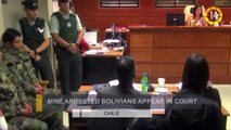 In 60 Seconds: 9 Arrested Bolivians Appear In Chilean Court