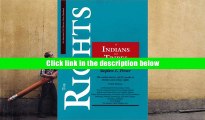 Ebook Online The Rights of Indians and Tribes, Third Edition: The Basic ACLU Guide to Indian and