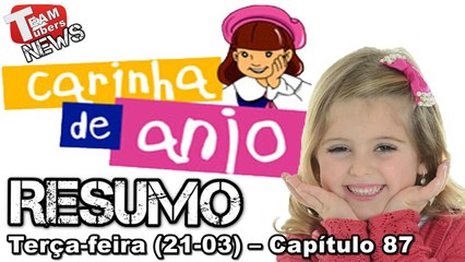 Carinha de Anjo - Resumo - Terça-feira (21-03) – Capítulo 87