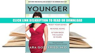 PDF Younger: A Breakthrough Program to Reset Your Genes, Reverse Aging, and Turn Back the Clock 10
