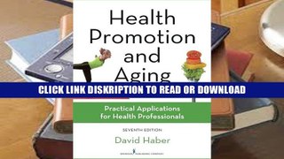 Read [ePub] Health Promotion and Aging, Seventh Edition: Practical Applications for Health