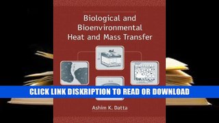 Read [ePub] Biological and Bioenvironmental Heat and Mass Transfer (Food Science and Technology)
