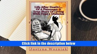 Read Online Life After Death!...Of A Pancreas: A True Story Of Living With Type 1 Diabetes Trial