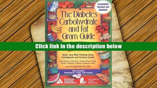 Read Online The Diabetes Carbohydrate and Fat Gram Guide : Quick, Easy Meal Planning Using