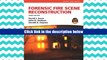 Popular Book  Forensic Fire Scene Reconstruction (3rd Edition) (Fire Investigation I   II)  For