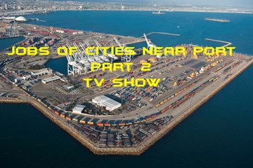 [ TV SHOWS MARITIME ] JOBS OF CITIES NEAR PORT PART 2
