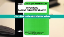 Best Ebook  Supervising Parking Enforcement Agent(Passbooks) (Career Examination Passbooks)  For