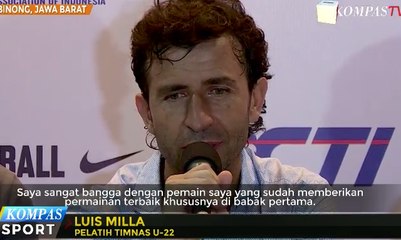 Meski Kalah, Luis Milla Apresiasi Penampilan Timnas U-22