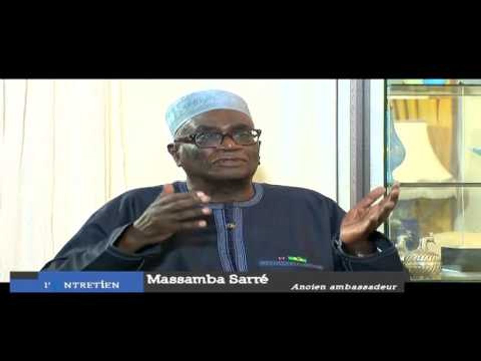 L'ENTRETIEN avec Massamba SARRE -ancien ambassadeur Lundi  22 Février 2016