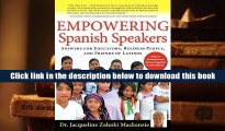 Best Ebook  Empowering Spanish Speakers - Answers for Educators, Business People, and Friends of