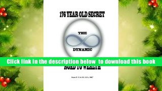 Download [PDF]  176 Year Old Secret - Dynamic Road To Wealth Mr Stan P. Cox II For Ipad