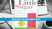 Popular Book  Little Sugar Addicts: End the Mood Swings, Meltdowns, Tantrums, and Low Self-Esteem