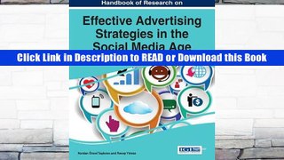 PDF ONLINE Handbook of Research on Effective Advertising Strategies in the Social Media Age BY