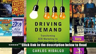 Driving Demand: Transforming B2B Marketing to Meet the Needs of the Modern Buyer [PDF] Popular