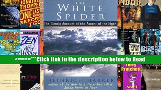 The White Spider: The Classic Account of the Ascent of the Eiger [PDF] Best Download