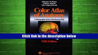 Best Ebook  Color Atlas of Anatomy: A Photographic Study of the Human Body  For Full