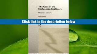 Ebook Online The Case of the Speluncean Explorers: Nine New Opinions  For Kindle