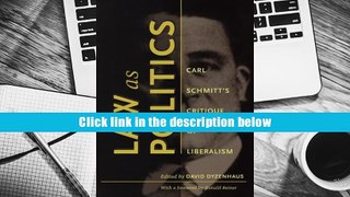 Popular Book  Law as Politics: Carl Schmitt?s Critique of Liberalism  For Full