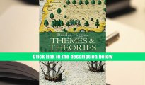 Best Ebook  Themes and Theories: Selected Essays, Speeches and Writings in International Law (2