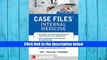 Popular Book  Case Files Internal Medicine, Fifth Edition (LANGE Case Files)  For Kindle