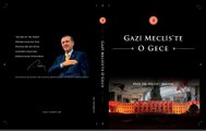AK Parti Mv. Necdet Ünüvar , tarihe tanıklık eden  'Gazi Meclis'te O Gece'  kitabını anlattı.