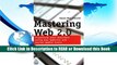 ONLINE BOOK Mastering Web 2.0: Transform Your Business Using Key Website and Social Media Tools BY