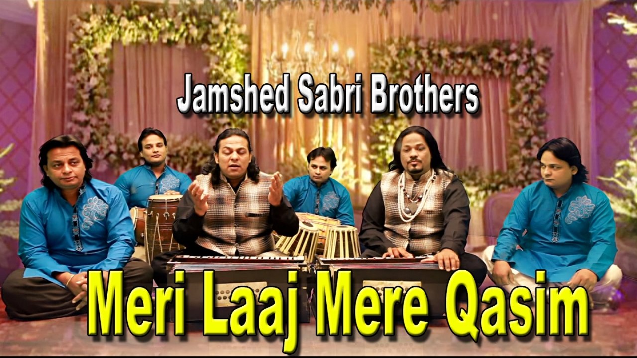 Jamshed Sabri Brothers - Meri Laaj Mere Qasim