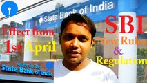 SBI New Rules and Regulation!!! Effect from 1st April 2017 | Deposite, ATM Withdraw, Minimum Balance