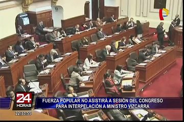 Fuerza Popular no asistirá a interpelación de ministro Vizcarra