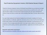 Foot Protective Equipment Industry 2016 Market Research Report