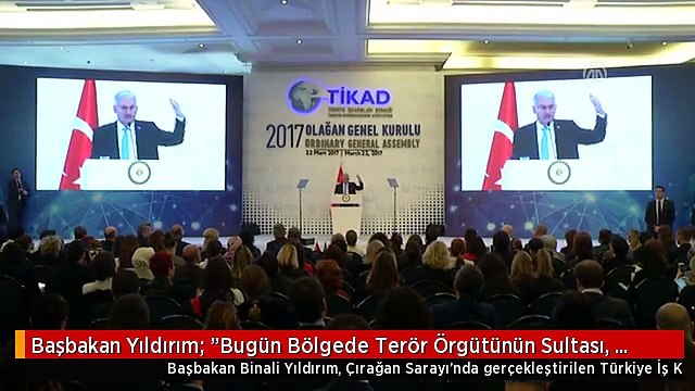 Başbakan Yıldırım: Bugün Bölgede Terör Örgütünün Sultası, Baskısı Kalkmıştır - Istanbul